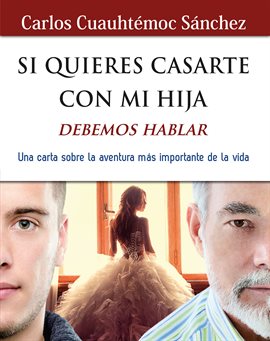 Imagen de portada para Si quieres casarte con mi hija, debemos hablar
