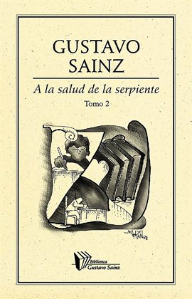 Cover image for A la salud de la serpiente. Tomo II