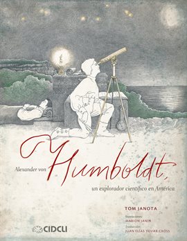 Cover image for Alexander von Humboldt, un explorador científico en América