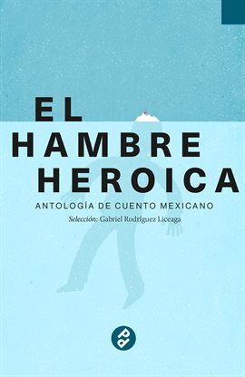 Imagen de portada para El hambre heroica