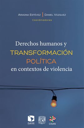 Cover image for Derechos humanos y transformación política en contextos de violencia