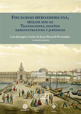 Cover image for Fiscalidad Iberoamericana, siglos XVII-XX