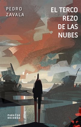 Cover image for El terco rezo de las nubes