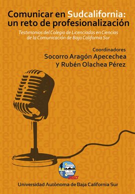 Cover image for Comunicar en Sudcalifornia: un reto de profesionalización