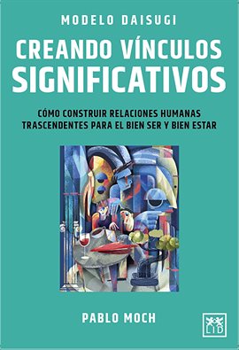 Cover image for Modelo Daisugi. Creando vínculos significativos.