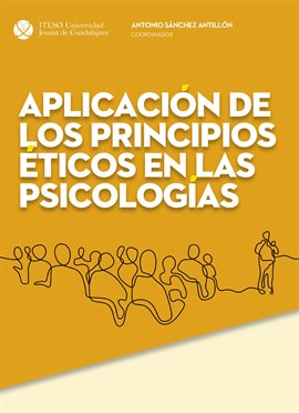 Cover image for Aplicación de los principios éticos en las psicologías