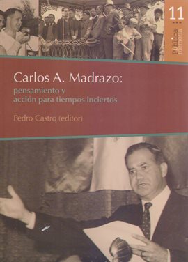 Imagen de portada para Carlos A. Madrazo: pensamiento y acción para tiempos inciertos