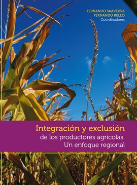 Cover image for Integración y exclusión de los productores agrícolas