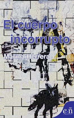 Imagen de portada para El cuerpo incorrupto