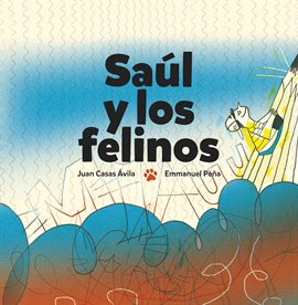 Cover image for Saúl y los felinos