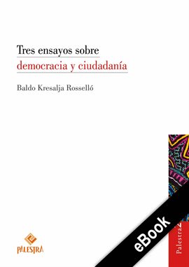 Cover image for Tres ensayos sobre democracia y ciudadanía