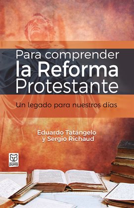 Cover image for Para comprender la Reforma Protestante