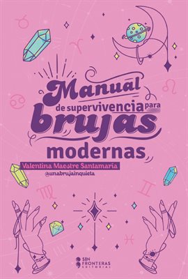 Cover image for Manual de supervivencia para brujas modernas