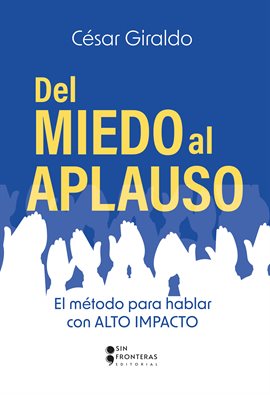 Cover image for Del miedo al aplauso