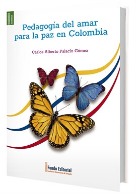Pedagogía del amar para la paz en Colombia Pedagogía del amar para la paz en Colombia