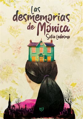 Cover image for Las desmemorias de Mónica
