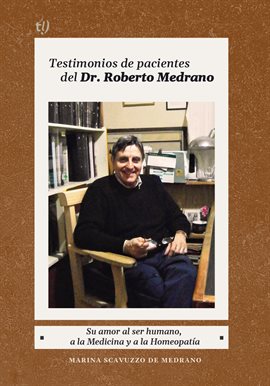 Cover image for Testimonios De Pacientes Del Dr. Roberto Medrano