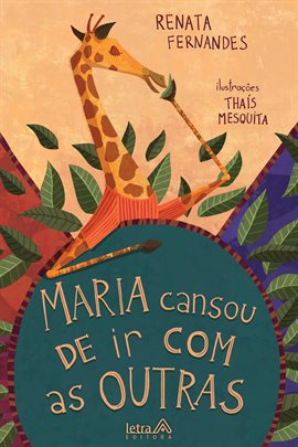 Maria cansou de ir com as outras