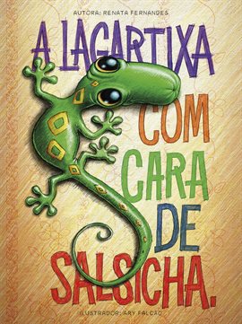 A lagartixa com cara de salsicha