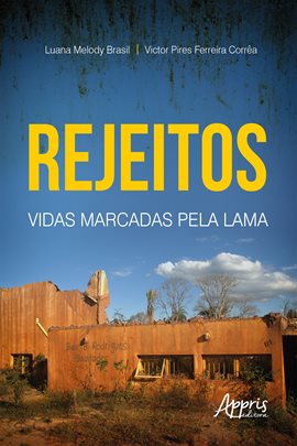 Imagen de portada para Rejeitos: Vidas Marcadas Pela Lama