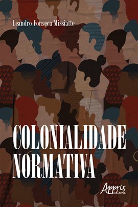 Imagen de portada para Colonialidade Normativa