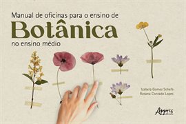 Cover image for Manual De Oficinas Para O Ensino De Botânica No Ensino Médio