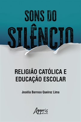 Cover image for Sons Do Silêncio: Religião Católica E Educação Escolar