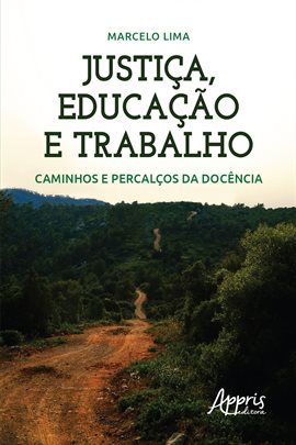 Cover image for Justiça, Educação e Trabalho – Caminhos e Percalços Da Docência