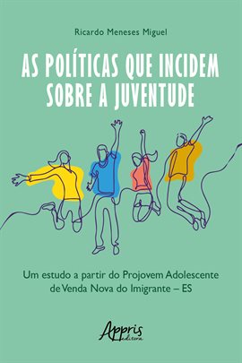 Cover image for As Políticas que Incidem sobre a Juventude: Um Estudo a Partir do Projovem Adolescente de Venda Nova