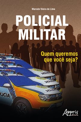 Cover image for Policial Militar: Quem Queremos Que Você Seja?