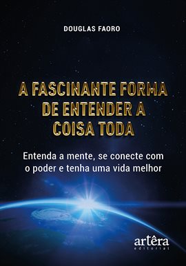 Cover image for A Fascinante Forma de Entender a Coisa Toda