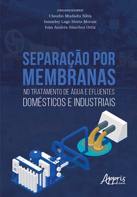 Cover image for Separação Por Membranas No Tratamento De Água E Efluentes Domésticos E Industriais
