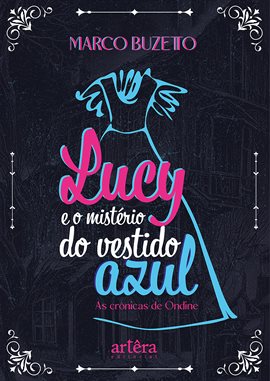 Lucy e O Mistério do Vestido Azul: as Crnicas de Ondine