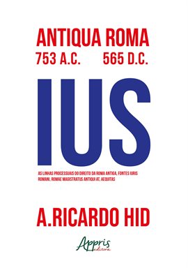 As Linhas Processuais do Direito da Roma Antiga, Fontes Iuris Romani, Romae Magistrus Antiqui At, Ae