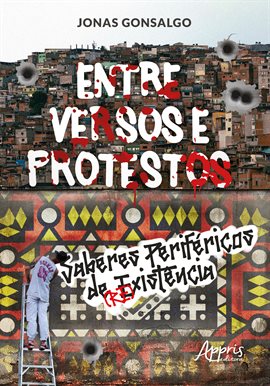 Imagen de portada para Entre Versos E Protestos: Saberes Periféricos De (re)existência
