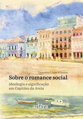 Cover image for Sobre o Romance Social: Ideologia e Significação Em Capitães Da Areia