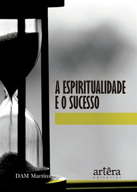 A Espiritualidade E O Sucesso