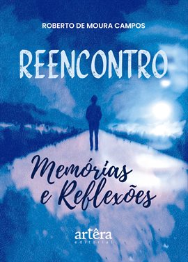 Reencontro: Memórias E Reflexões