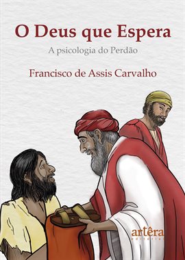 O Deus Que Espera: A Psicologia Do Perdão