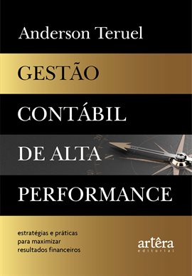 Gestão Contábil de Alta Performance: Estratégias e Práticas para Maximizar Resultados Financeiros