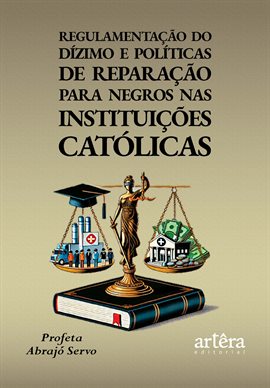 Regulamentação do Dízimo e Políticas de Reparação para Negros nas Instituições Católicas