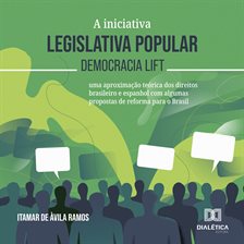 A iniciativa legislativa popular – democracia lift