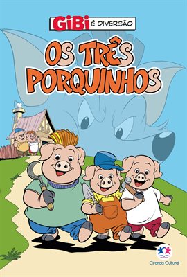 Gibi é diversão: Os três porquinhos