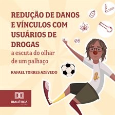 Redução de danos e vínculos com usuários de drogas