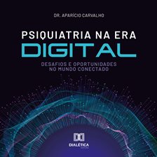 Psiquiatria na Era Digital