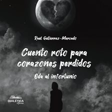 Cuento roto para corazones perdidos Cuento roto para corazones perdidos