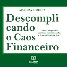 Descomplicando o Caos Financeiro Descomplicando o Caos Financeiro