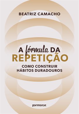 ⁠a Fórmula Da Repetição: Como Construir Hábitos Duradouros