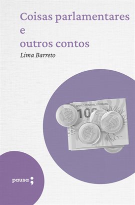 Cover image for Coisas Parlamentares E Outros Contos