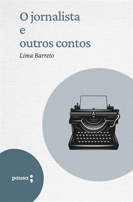 Cover image for O Jornalista e Outros Contos